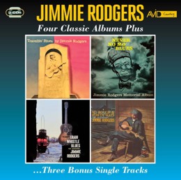 Jimmie Rodgers: Four Classic Albums Plus (Travellin Blues / Never No Mo Blues / Train Whistle Blues / My Rough And Rowdy Ways) (2CD)