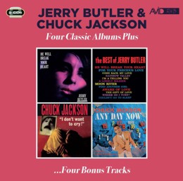 Jerry Butler / Chuck Jackson: Four Classic Albums Plus (He Will Break Your Heart / The Best Of Jerry Butler / I Don't Want To Cry! / Any Day Now) (2CD)