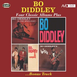 Bo Diddley: Four Classic Albums Plus (In The Spotlight / Bo Diddley / Bo Diddley & Company / Bo Diddley's A Twister) (2CD)