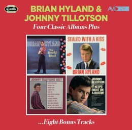 Brian Hyland / Johnny Tillotson: Four Classic Albums Plus (The Bashful Blond / Sealed With A Kiss / Johnny Tillotson's Best / It Keeps Right On A-Hurtin') (2CD)