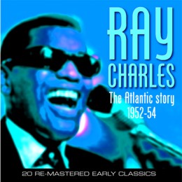 Ray Charles: The Atlantic Story 1952-1954 (CD)