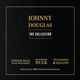 Johnny Douglas: The Collection (Spider-Man And His Amazing Friends / The Incredible Hulk / Dungeons & Dragons) (3CD)