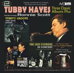 Tubby Hayes: Three Classic Albums Plus (The Jazz Couriers - In Concert / The Couriers Of Jazz / Tubbys Groove) (2CD)