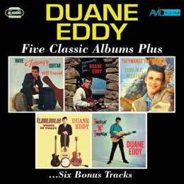 Duane Eddy: Five Classic Albums Plus (Have Twangy Guitar Will Travel / Especially For You / The Twangs The Thang / $1,000,000 Worth Of  Twang Vol II / Twistin N Twangin) (2CD)