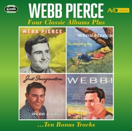 Webb Pierce: Four Classic Albums Plus (Webb Pierce / The Wondering Boy / Just Imagination / Webb!) (2CD)