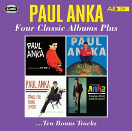 Paul Anka: Four Classic Albums Plus (Paul Anka / My Heart Sings / Swings For Young Lovers / Young Alive And In Love) (2CD)