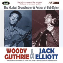 Woody Guthrie & Jack Elliott: The Musical Grandfather & Father Of Bob Dylan (2CD)
