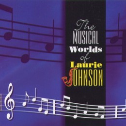 Laurie Johnson: The Musical Worlds Of (CD)